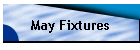 May Fixtures